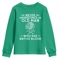 Native Warrior Skull Youth Sweatshirt Never Underestimate An Old Man Who Has Native Blood
