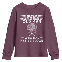 Native Warrior Skull Youth Sweatshirt Never Underestimate An Old Man Who Has Native Blood