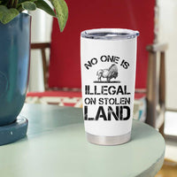 Native American Buffalo Graphic Tumbler Cup No One Is Illegal On Stolen Land