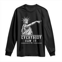 Liberty Has Spoken Everybody Saw It Long Sleeve Shirt Funny Pointing Statue Basketball Parody