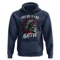 Proud To Be Native Hoodie Native American Skull Headdress Graphic