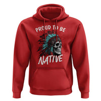 Proud To Be Native Hoodie Native American Skull Headdress Graphic