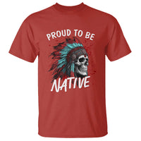 Proud To Be Native T Shirt Native American Skull Headdress Graphic