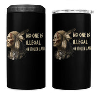 Indigenous Peoples Day Gift 4 in 1 Can Cooler Tumbler No One Is Illegal On Stolen Land