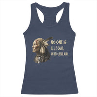 Indigenous Peoples Day Gift Racerback Tank Top No One Is Illegal On Stolen Land