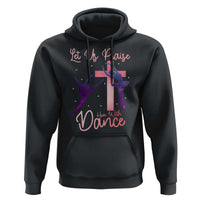 Christian Ballet Hoodie Let Us Praise Him With Dance Faith Inspired Art - Wonder Print Shop