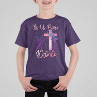Christian Ballet T Shirt For Kid Let Us Praise Him With Dance Faith Inspired Art - Wonder Print Shop