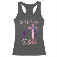 Christian Ballet Racerback Tank Top Let Us Praise Him With Dance Faith Inspired Art - Wonder Print Shop