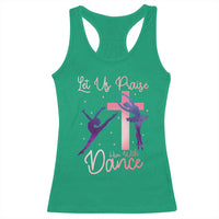 Christian Ballet Racerback Tank Top Let Us Praise Him With Dance Faith Inspired Art - Wonder Print Shop