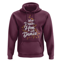 Christian Ballet Lover Hoodie Let Us Praise Him With Dance - Wonder Print Shop