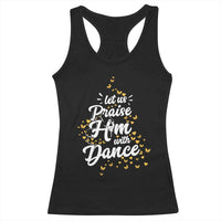 Christian Ballet Lover Racerback Tank Top Let Us Praise Him With Dance - Wonder Print Shop