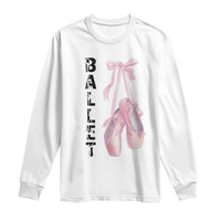 Ballerina Pointe Shoes Long Sleeve Shirt Gift For Cute Ballet Girl - Wonder Print Shop
