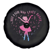 Just A Girl Who Loves Dance Spare Tire Cover Gift For Cute Ballet Girl - Wonder Print Shop
