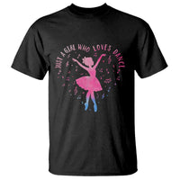 Just A Girl Who Loves Dance T Shirt Gift For Cute Ballet Girl - Wonder Print Shop