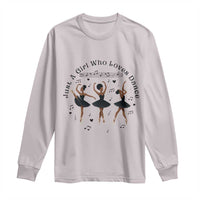 African American Ballet Dancer Long Sleeve Shirt Just A Girl Who Loves Dance - Wonder Print Shop