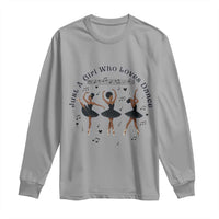 African American Ballet Dancer Long Sleeve Shirt Just A Girl Who Loves Dance - Wonder Print Shop