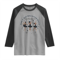 African American Ballet Dancer Raglan Shirt Just A Girl Who Loves Dance - Wonder Print Shop