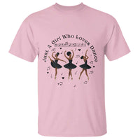 African American Ballet Dancer T Shirt Just A Girl Who Loves Dance - Wonder Print Shop