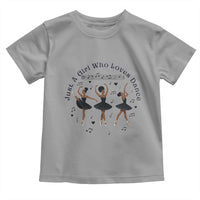 African American Ballet Dancer Toddler T Shirt Just A Girl Who Loves Dance - Wonder Print Shop
