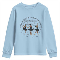 African American Ballet Dancer Youth Sweatshirt Just A Girl Who Loves Dance - Wonder Print Shop