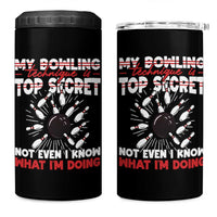 My Bowling Technique Is Top Secret 4 in 1 Can Cooler Tumbler Funny Bowler Gift - Wonder Print Shop