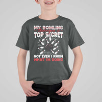 My Bowling Technique Is Top Secret T Shirt For Kid Funny Bowler Gift - Wonder Print Shop