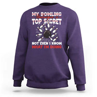 My Bowling Technique Is Top Secret Sweatshirt Funny Bowler Gift - Wonder Print Shop