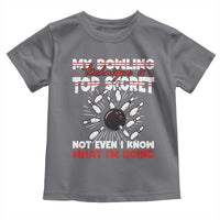 My Bowling Technique Is Top Secret Toddler T Shirt Funny Bowler Gift - Wonder Print Shop