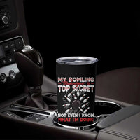 My Bowling Technique Is Top Secret Tumbler Cup Funny Bowler Gift - Wonder Print Shop