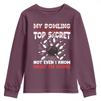 My Bowling Technique Is Top Secret Youth Sweatshirt Funny Bowler Gift - Wonder Print Shop