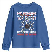 My Bowling Technique Is Top Secret Youth Sweatshirt Funny Bowler Gift - Wonder Print Shop
