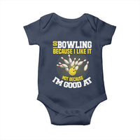 I Go Bowling Because I Like It Not Because Im Good At It Baby Onesie Funny Bowling Gift - Wonder Print Shop