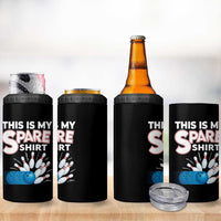 This Is My Spare Shirt 4 in 1 Can Cooler Tumbler Bowling Pun Gift - Wonder Print Shop
