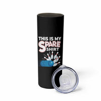 This Is My Spare Shirt Skinny Tumbler Bowling Pun Gift - Wonder Print Shop