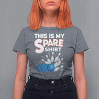 This Is My Spare Shirt T Shirt For Women Bowling Pun Gift - Wonder Print Shop