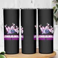 Funny Bowling Lover Skinny Tumbler This Is My Spare Shirt Quote - Wonder Print Shop