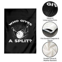 Funny Bowling Team Gift Garden Flag Who Gives A Split Quote - Wonder Print Shop
