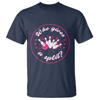 Funny Bowling Quote T Shirt Who Gives A Split For Women - Wonder Print Shop