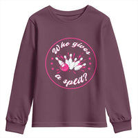 Funny Bowling Quote Youth Sweatshirt Who Gives A Split For Women - Wonder Print Shop