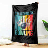 Funny Bowling Quote Throw Blanket Id Rather Be Bowling Gift - Wonder Print Shop