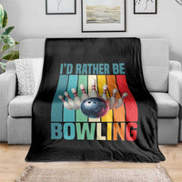 Funny Bowling Quote Throw Blanket Id Rather Be Bowling Gift - Wonder Print Shop