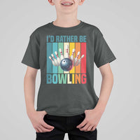 Funny Bowling Quote T Shirt For Kid Id Rather Be Bowling Gift - Wonder Print Shop