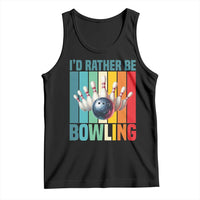 Funny Bowling Quote Tank Top Id Rather Be Bowling Gift - Wonder Print Shop
