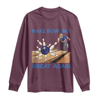 Make Bowling Great Again Long Sleeve Shirt Funny Bowler Gift - Wonder Print Shop