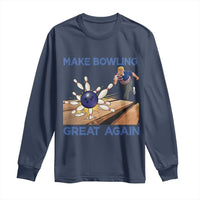 Make Bowling Great Again Long Sleeve Shirt Funny Bowler Gift - Wonder Print Shop