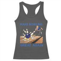 Make Bowling Great Again Racerback Tank Top Funny Bowler Gift - Wonder Print Shop