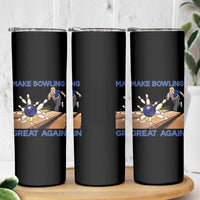Make Bowling Great Again Skinny Tumbler Funny Bowler Gift - Wonder Print Shop