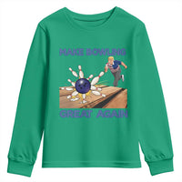Make Bowling Great Again Youth Sweatshirt Funny Bowler Gift - Wonder Print Shop