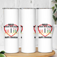 Nurse The Heart Of The Holiday Skinny Tumbler Happy Kwanzaa Medical Gift - Wonder Print Shop