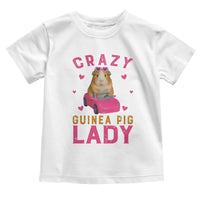 Crazy Guinea Pig Lady Toddler T Shirt Funny Pet Lover Gift - Wonder Print Shop